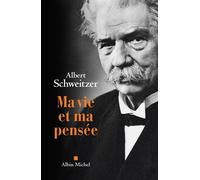 Albert Schweitzer – Ma vie et ma pensée – Essai – Broché