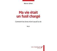 Ma vie était un fusil chargé: Comment les livres m'ont sauvé la vie