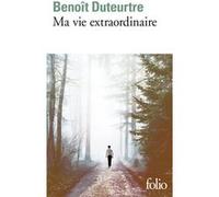 Ma vie extraordinaire Benoît Duteurtre (Auteur)