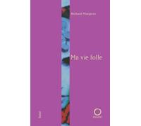 Ma vie folle