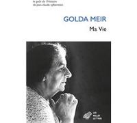Ma Vie Golda Meir (Auteur), Julia Neuberger (Introduction), Georges Belmont (Traduction), Hortense Chabrier (Traduction)