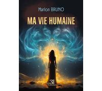 Ma vie humaine - Bruno Marion - Trois Colonnes - broché - roman jeunesse