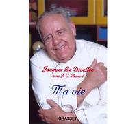 Ma vie - Jacques Le Divellec - Grasset - broché - Biographie