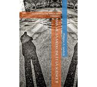 MA VIE, LA MÉDECINE ET LA SCIENCE II: LES PARASITES, UNE SAISON AUX ENTRAILLES