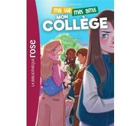 Ma vie, mes amis, mon collège ! 02 - Populaire à tout prix Hachette Livre (Auteur), Mathilde Paris (Adapté), Thuy-An Buis (Illustration)