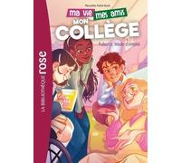 Ma Vie, Mes Amis, Mon Collège - Tome 4 - Puberté, Mode D'emploi