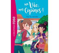 Ma vie, mes copines 01 - Vive la rentrée !