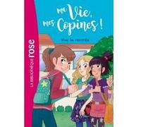 Ma vie, mes copines 01 - Vive la rentrée !