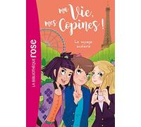 Ma vie, mes copines 03 - Le voyage scolaire