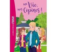 Ma vie, mes copines – Tome 5 : L'amoureux secret – Hachette Livre