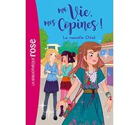 Ma vie, mes copines 08 - La nouvelle Chloé