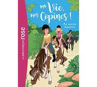Ma Vie, Mes Copines ! Tome 10 - Au Centre Équestre