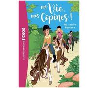 Ma Vie, Mes Copines ! – Tome 10 : Au Centre Équestre