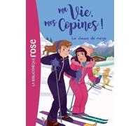 Ma Vie, Mes Copines ! - Tome 13 - La e Neige