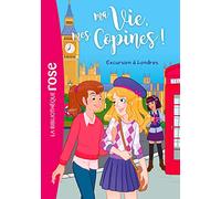 Ma Vie, Mes Copines ! - Tome 16 - Excursion À Londres