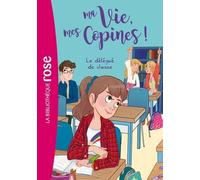 Ma vie, mes copines 02 - Le délégué de classe