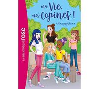 Ma vie, mes copines, Tome 22 - Ultra populaire