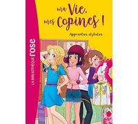Ma vie, mes copines, Tome 23 - Apprenties stylistes