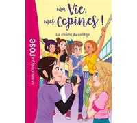 Ma vie, mes copines, Tome 32 La chaîne du collège - Hachette Livre - Bb Rose Verte - Poche - Roman cadet