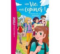 Ma vie, mes copines, Tome 35 - Randonnée en montagne Hachette Livre (Auteur), Catherine Kalengula (Adapté), Marco Albiero (Illustration)