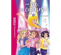 Ma vie, mes copines, Tome 38 - Le concert Hachette Livre (Auteur), Catherine Kalengula (Adapté), Marco Albiero (Illustration)