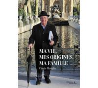 Ma vie, mes origines, ma famille - Claude Muniglia - Baudelaire - broché - Autobiographie
