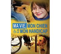 Ma vie, mon chien, et mon handicap