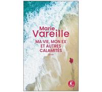 Ma Vie, Mon Ex Et Autres Calamités