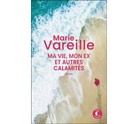 Ma vie, mon ex et autres calamités - Marie Vareille - Charleston - Poche - Roman