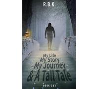 MA VIE MON HISTOIRE MON VOYAGE ET UN PETIT CONTE Livres 2 et 3