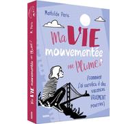 Plume – Ma vie mouvementée – Comment j'ai survécu à des vacances vraiment pourries