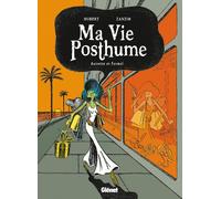 Ma Vie Posthume - Tome 02: Anisette et Formol