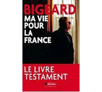 Ma vie pour la France - Marcel Bigeard - Rocher Eds Du - broché - Récit