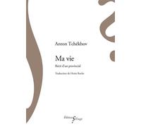 Ma vie, récit d'un provincial - Anton Pavlovitch Tchekhov - Sillage - broché - Roman