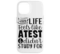 Ma Vie Ressemble à Un Test pour lequel Je n'ai Pas étudié Coque pour iPhone 14
