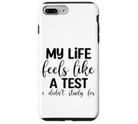 Ma Vie Ressemble à Un Test Que Je n'ai Pas étudié pour l'humour Coque pour iPhone 7 Plus/8 Plus