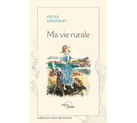 Ma vie rurale: Ou la vie d'une fille de Paris qui a quitté un producteur de films pour un producteur de veaux (bio !)