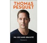 Ma vie sans gravité Thomas Pesquet (Auteur)