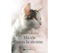 Ma vie sans la sienne Marion Ruffie (Auteur)
