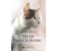 Ma vie sans la sienne - Marion Ruffie - Courrier Du Livre - broché - Témoignage