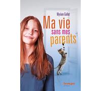 Ma vie sans mes parents