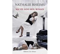 Ma vie sans moi, roman