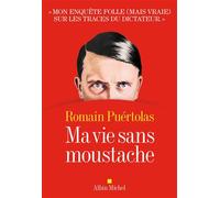 Ma vie sans moustache - Romain Puértolas - Albin Michel - broché - Roman