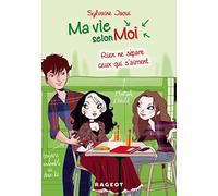 Ma Vie Selon Moi Tome 9 - Rien Ne Sépare Ceux Qui S'aiment