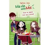 Ma vie selon moi T9 : Rien ne sépare ceux qui s'aiment Sylvaine Jaoui (Auteur)