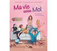 Ma vie selon moi - Tome 01: Le Jour où tout a commencé - Partie 1
