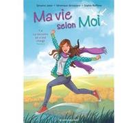 Ma vie selon moi - Tome 04 Sylvaine Jaoui (Idée originale), Véronique Grisseaux (Auteur), Sophie Ruffieux (Dessinateur)
