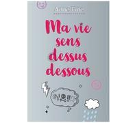 Ma Vie Sens Dessus Dessous