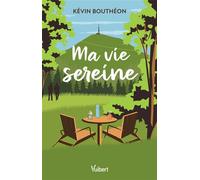 Ma vie sereine - Kévin Bouthéon - Vuibert - broché - Guide