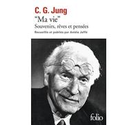 Ma vie Souvenirs, rêves et pensées - Carl Gustav Jung - Gallimard - Poche - Biographie